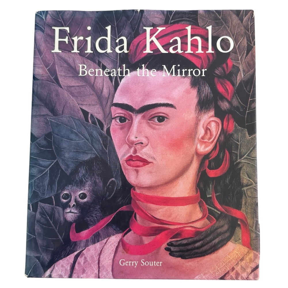 Frida Kahlo Beneath the Mirror Gerry Souter Art History Biography Hardcover 2005